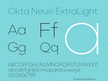 Okta Neue ExtraLight Version 1.000;hotconv 1.0.109;makeotfexe 2.5.65596 Font Sample