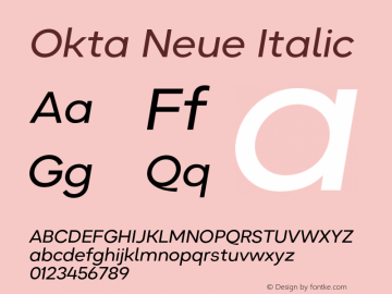 Okta Neue Regular Italic Version 1.000;hotconv 1.0.109;makeotfexe 2.5.65596 Font Sample