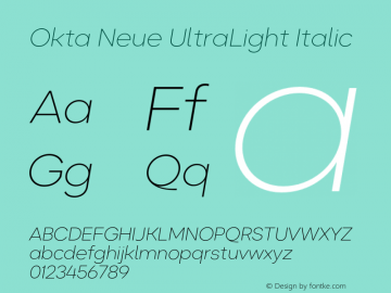 Okta Neue UltraLight Italic Version 1.000;hotconv 1.0.109;makeotfexe 2.5.65596 Font Sample