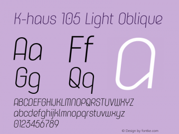 K-haus 105 Light Oblique Version 1.00 Font Sample