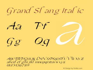GrandSlang-Italic Version 1.000;hotconv 1.0.109;makeotfexe 2.5.65596图片样张
