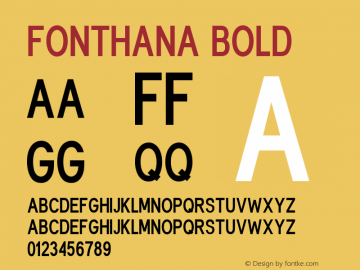 Fonthana Bold Version 1.00;December 22, 2019;FontCreator 11.5.0.2422 64-bit图片样张