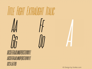 Title Fight ExtraLight Italic Version 1.000;hotconv 1.0.109;makeotfexe 2.5.65596图片样张