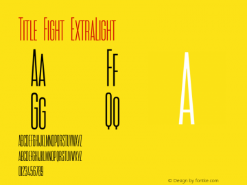 Title Fight ExtraLight Version 1.000;hotconv 1.0.109;makeotfexe 2.5.65596图片样张