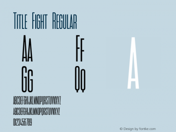 Title Fight Regular Version 1.000;hotconv 1.0.109;makeotfexe 2.5.65596 Font Sample