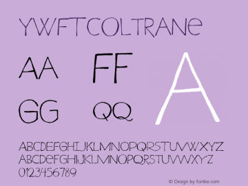 ☞YWFTColtrane Version 1.000;com.myfonts.easy.ywft.coltrane.regular.wfkit2.version.4mto Font Sample