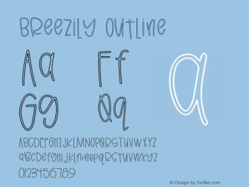 Breezily Outline Version 1.000;PS 001.000;hotconv 1.0.88;makeotf.lib2.5.64775 Font Sample