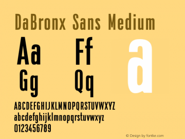 DaBronx Sans Medium Version 1.000;PS 001.000;hotconv 1.0.88;makeotf.lib2.5.64775图片样张