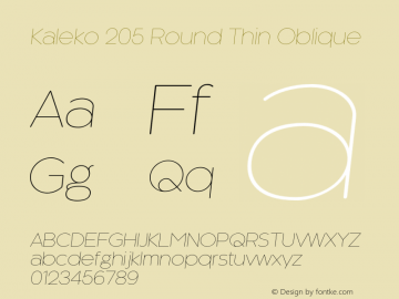 Kaleko205Round-ThinOblique Version 3.00 Font Sample