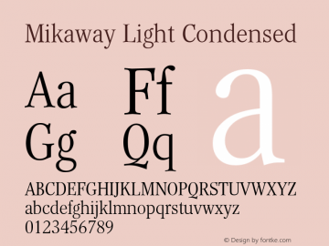 Mikaway Light Condensed Version 001.000;Core 1.0.00;otf.5.04.2741;13.03W Font Sample