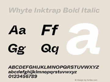 Whyte Inktrap Bold Italic Version 1.100图片样张