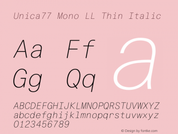 Unica77 Mono LL Thin Italic Version 3.000; build 0003 | wf-rip DC20190925图片样张