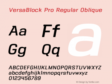 VersaBlock Pro Regular Oblique Version 1.000;PS 001.000;hotconv 1.0.88;makeotf.lib2.5.64775 Font Sample
