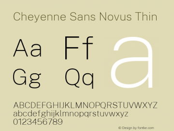 Cheyenne Sans Novus Thin Version 1.007;January 3, 2020;FontCreator 12.0.0.2547 64-bit; ttfautohint (v1.8.3) Font Sample