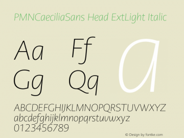 PMNCaeciliaSansHead-ExLtIt Version 1.00 Font Sample