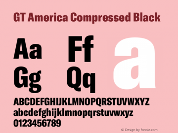 GT America Compressed Black Version 5.001;PS 005.001;hotconv 1.0.88;makeotf.lib2.5.64775 Font Sample