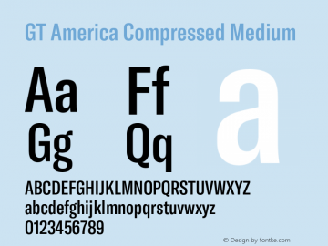 GT America Compressed Medium Version 5.001;PS 005.001;hotconv 1.0.88;makeotf.lib2.5.64775 Font Sample