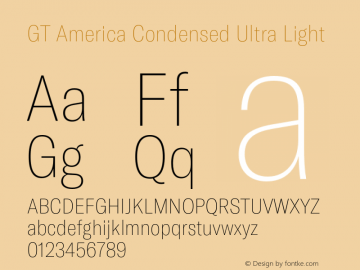 GT America Condensed Ultra Light Version 5.001;PS 005.001;hotconv 1.0.88;makeotf.lib2.5.64775 Font Sample