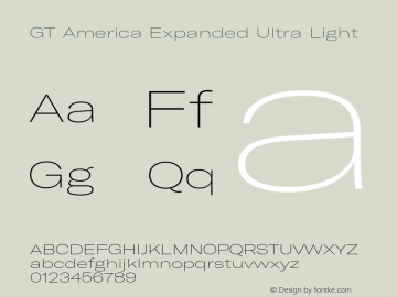 GT America Expanded Ultra Light Version 5.001;PS 005.001;hotconv 1.0.88;makeotf.lib2.5.64775 Font Sample