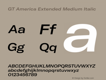 GT America Extended Medium Italic Version 4.001;PS 004.001;hotconv 1.0.88;makeotf.lib2.5.64775图片样张