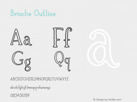Brioche Outline Version 1.000;hotconv 1.0.109;makeotfexe 2.5.65596 Font Sample