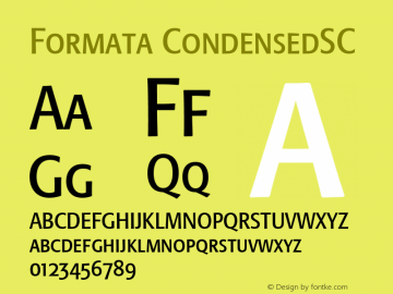 Formata CondensedSC Macromedia Fontographer 4.1 4/17/2000 Font Sample