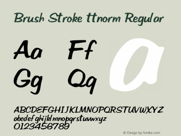 Brush Stroke ttnorm Regular Altsys Metamorphosis:10/27/94 Font Sample