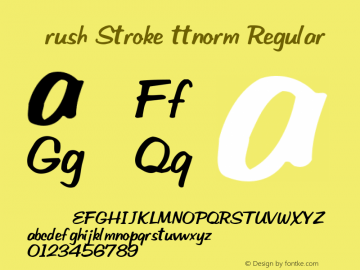 Brush Stroke ttnorm Regular Altsys Metamorphosis:10/27/94 Font Sample