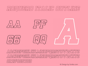 ROQUERO Italic Outline Version 1.00;January 3, 2020;FontCreator 11.5.0.2422 64-bit图片样张