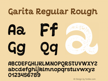 Garita Regular Rough Version 1.000;PS 001.000;hotconv 1.0.88;makeotf.lib2.5.64775 Font Sample