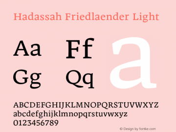 Hadassah Friedlaender Light Version 12.100;hotconv 1.0.109;makeotfexe 2.5.65596 Font Sample