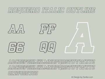 ROQUERO Italic Outline Version 1.00;January 6, 2020;FontCreator 11.5.0.2422 64-bit Font Sample