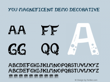 You Magnificent DEMO Decorative Version 1.00 January 9, 2020, initial release Font Sample