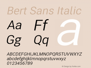 Bert Sans Italic Version 12.135;January 10, 2020;FontCreator 12.0.0.2547 64-bit Font Sample