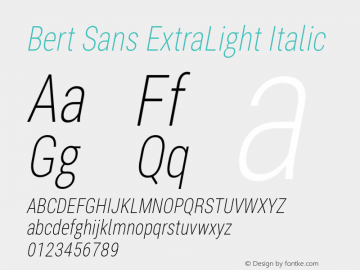 Bert Sans ExtraLight Italic Version 12.135;January 11, 2020;FontCreator 12.0.0.2547 64-bit Font Sample