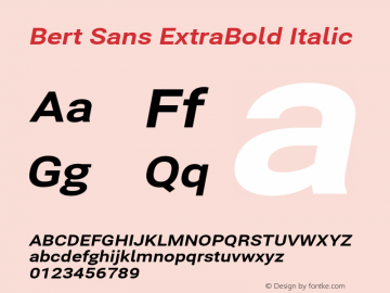 Bert Sans ExtraBold Italic Version 12.135;January 11, 2020;FontCreator 12.0.0.2547 64-bit Font Sample
