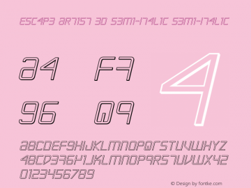 Escape Artist 3D Semi-Italic Version 3.0; 2015 Font Sample