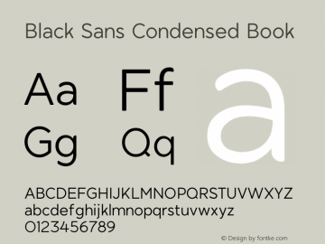 Black Sans Condensed Book Regular Version 1.003;PS 001.003;hotconv 1.0.88;makeotf.lib2.5.64775 Font Sample