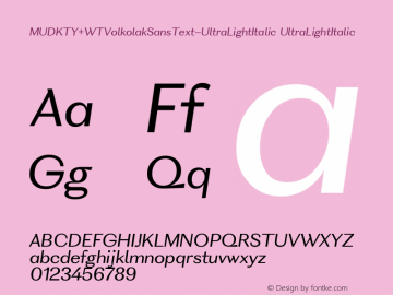 MUDKTY+WTVolkolakSansText-UltraLightItalic Version 1.0 Font Sample