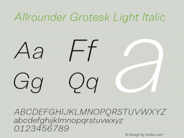Allrounder Grotesk Light Italic Version 1.000;hotconv 1.0.109;makeotfexe 2.5.65596 Font Sample