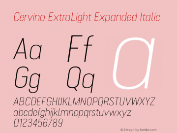 Cervino ExtraLight Expanded Italic Version 1.000;hotconv 1.0.109;makeotfexe 2.5.65596图片样张