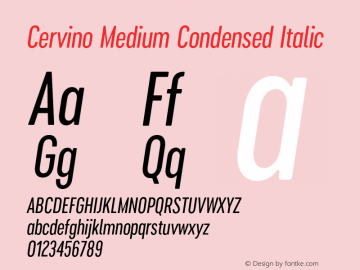 Cervino Medium Condensed Italic Version 1.000;hotconv 1.0.109;makeotfexe 2.5.65596 Font Sample