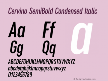 Cervino SemiBold Condensed Italic Version 1.000;hotconv 1.0.109;makeotfexe 2.5.65596图片样张