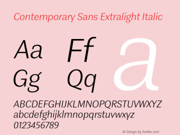 ContemporarySans-ExtralightIt Version 1.001;PS 001.001;hotconv 1.0.70;makeotf.lib2.5.58329图片样张