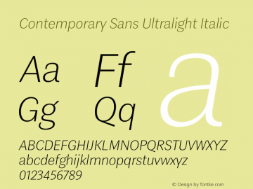ContemporarySans-UltralightIt Version 1.001;PS 001.001;hotconv 1.0.70;makeotf.lib2.5.58329 Font Sample