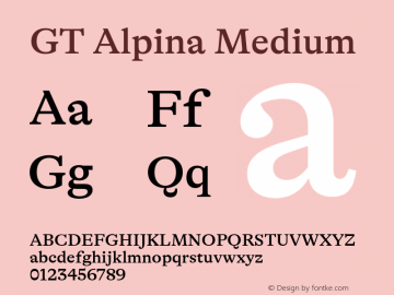GT Alpina Medium Version 6.000;hotconv 1.0.109;makeotfexe 2.5.65596图片样张