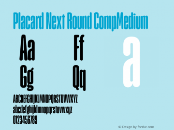 PlacardNextRound-CompMedium Version 1.00 Font Sample