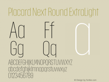 PlacardNextRound-ExtraLight Version 1.00 Font Sample