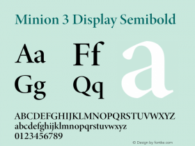 Minion 3 Display Semibold Version 1.021;hotconv 1.0.105;makeotfexe 2.5.65591 Font Sample