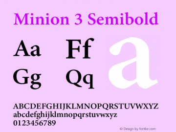 Minion 3 Semibold Version 1.021;hotconv 1.0.105;makeotfexe 2.5.65591 Font Sample